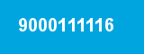 9000111116