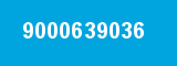 9000639036