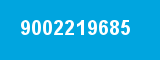 9002219685 9002219685
