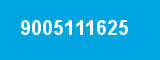 9005111625