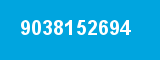 9038152694 9038152694