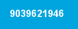 9039621946 9039621946