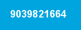 9039821664 9039821664