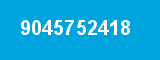 9045752418