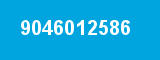 9046012586 9046012586