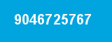 9046725767
