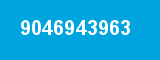 9046943963 9046943963