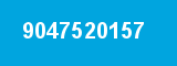 9047520157