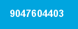 9047604403 9047604403