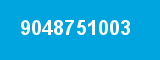 9048751003 9048751003