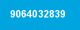 9064032839