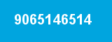 9065146514 9065146514