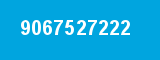 9067527222