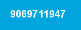 9069711947