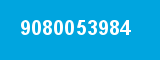 9080053984