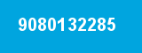 9080132285 9080132285