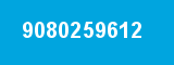 9080259612 9080259612