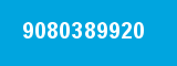 9080389920 9080389920