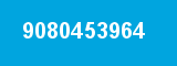 9080453964 9080453964