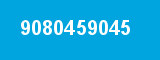 9080459045 9080459045