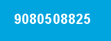 9080508825 9080508825