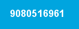 9080516961 9080516961