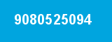 9080525094