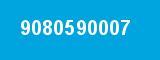 9080590007