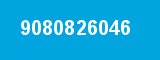 9080826046 9080826046