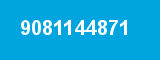 9081144871
