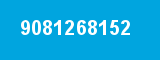 9081268152 9081268152