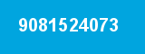 9081524073