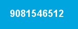 9081546512 9081546512