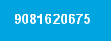 9081620675 9081620675