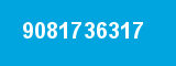 9081736317 9081736317