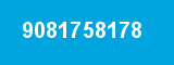 9081758178 9081758178