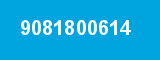 9081800614 9081800614