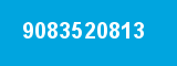 9083520813 9083520813
