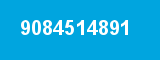 9084514891 9084514891