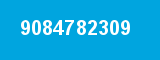 9084782309 9084782309