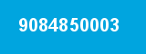 9084850003