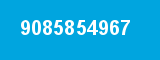 9085854967 9085854967