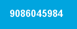 9086045984 9086045984
