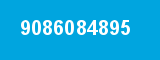9086084895