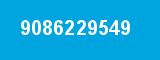 9086229549 9086229549