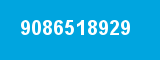 9086518929