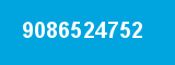 9086524752 9086524752