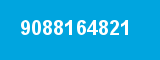 9088164821 9088164821