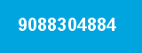 9088304884 9088304884