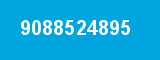 9088524895 9088524895